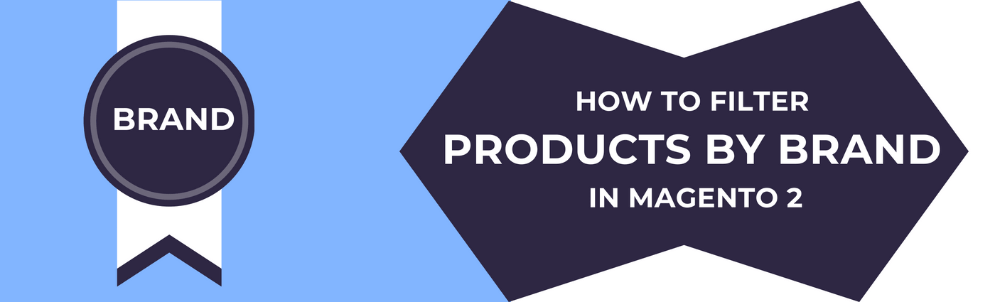 How to Filter Products by Brand in Magento 2