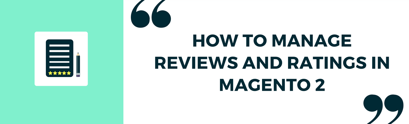 How to manage reviews and ratings in Magento_2