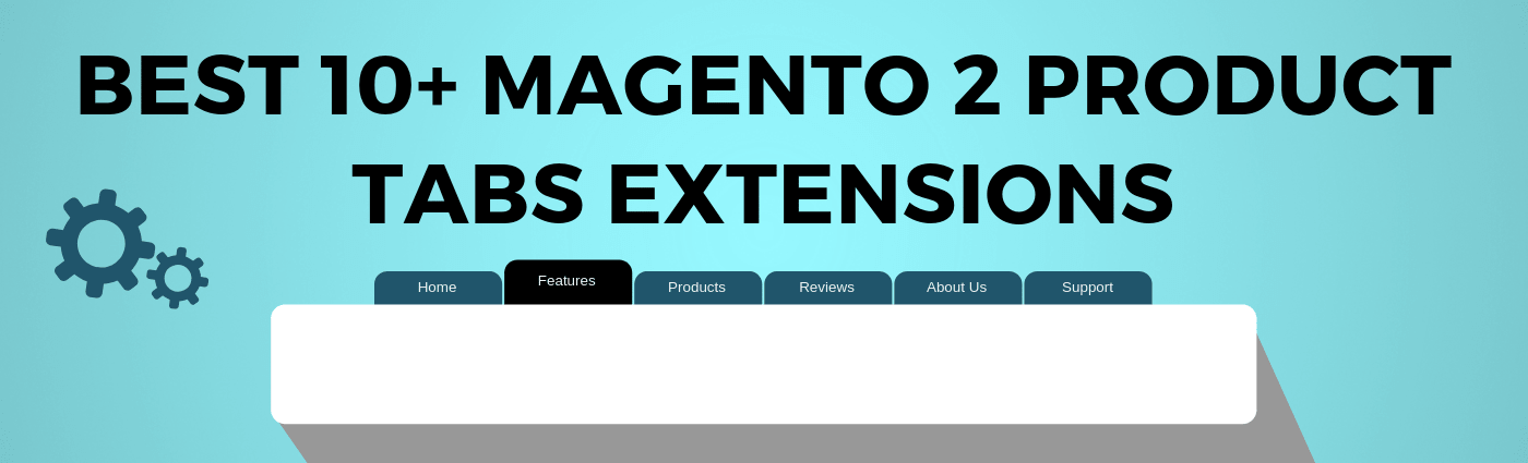 10+ Best Product Tabs Extensions for Magento 2