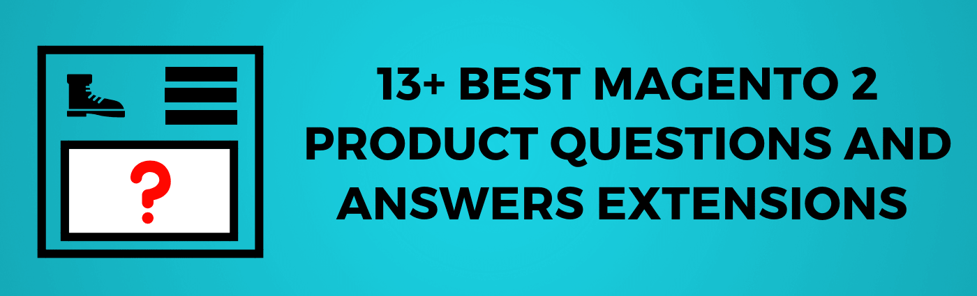 Best 13 Magento 2 Questions and Answers extensions