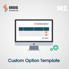 Custom Option Template for Magento 2 by BSS Commerce